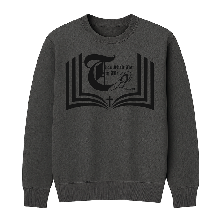 Thou Shalt Not Try Me