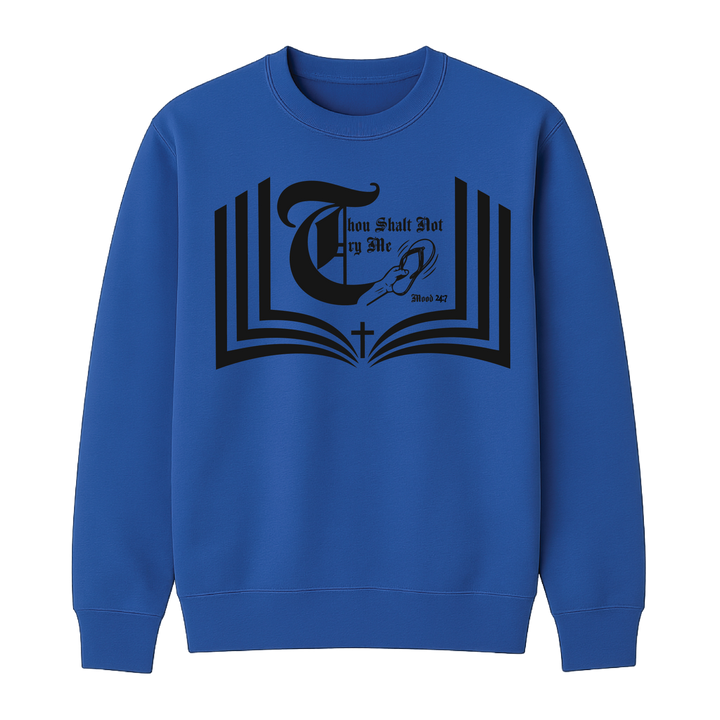 Thou Shalt Not Try Me